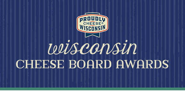 Wisconsin Cheese Board Awards