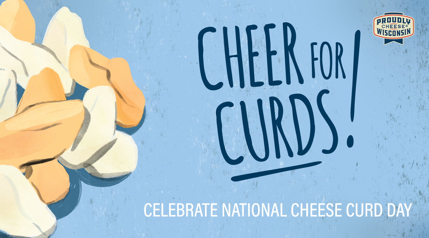 Celebrate National Cheese Curd Day with Wisconsin Cheese Wisconsin Cheese